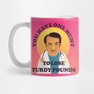 Dr Nowzaradan You Have One Munt To Lose Turdy Pounds Mug